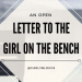 An Open Letter To The Girl On The Bench