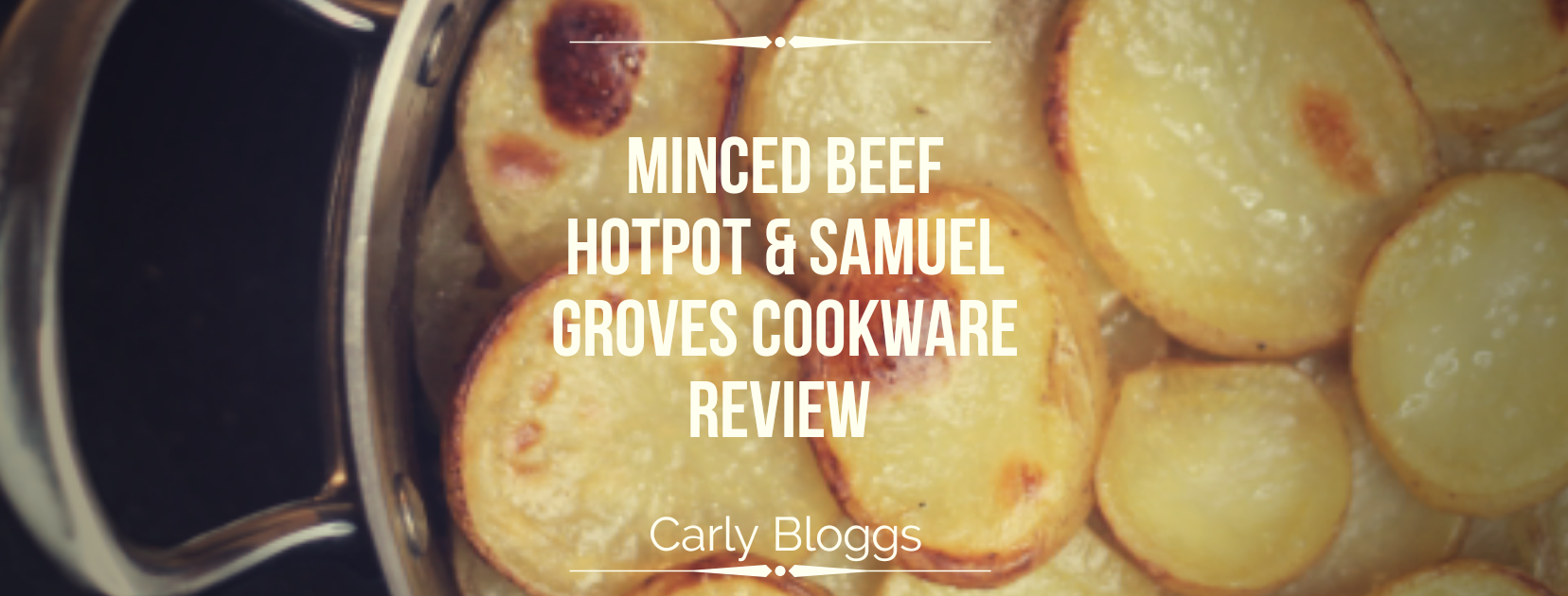 Minced Beef Hotpot & Samuel Groves Cookware Review - Carly Bloggs