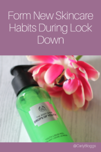 Form New Skincare Habits During Lock Down - No one is going anywhere so why not use the time wisely!