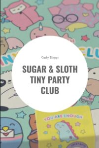 Sugar & Sloth Tiny Party Club - My new favourite subscription box. #Kawaii 